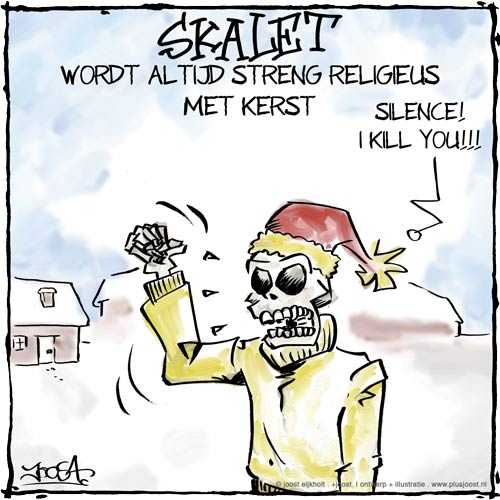 Skalet is helemaal in Kerststemming! En wordt altijd streng religieus met Kerst