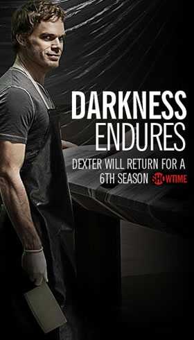 Darkness Endures - Dexter will return for a 6th season