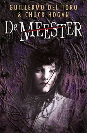 Recensie: De Meester (Guillermo Del Toro / Chuck Hogan)