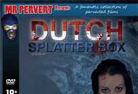 Mr. Pervert presents: The Dutch Splatterbox