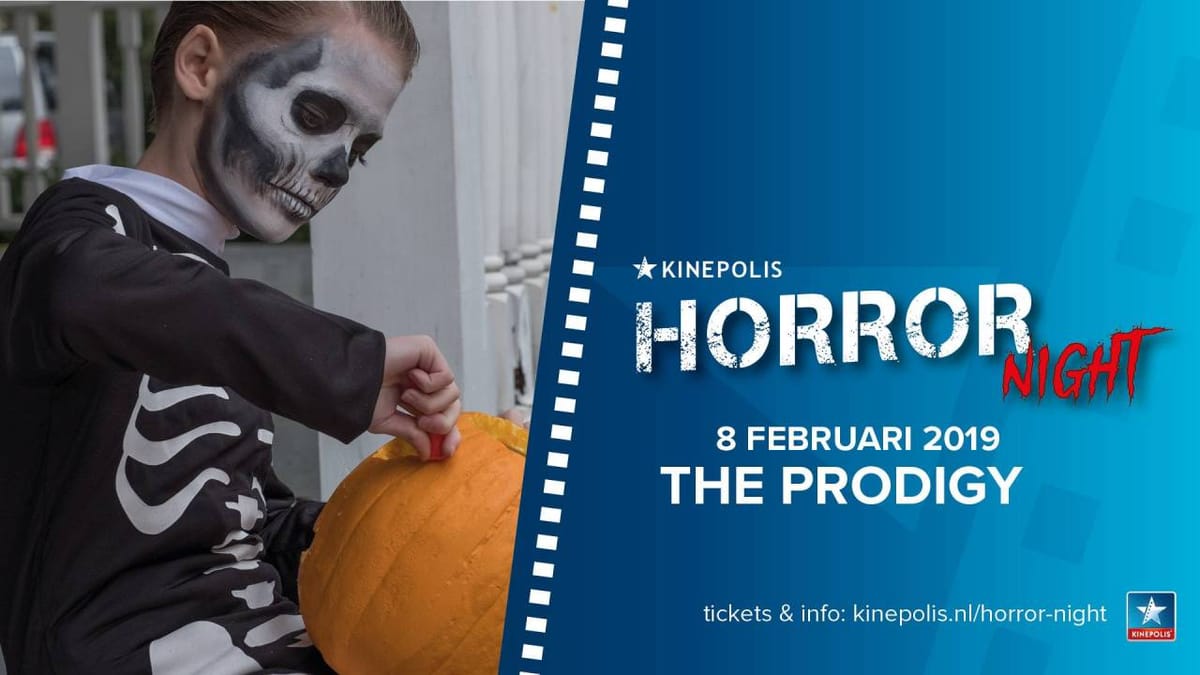 Kinepolis Horror Night met 'The Prodigy'