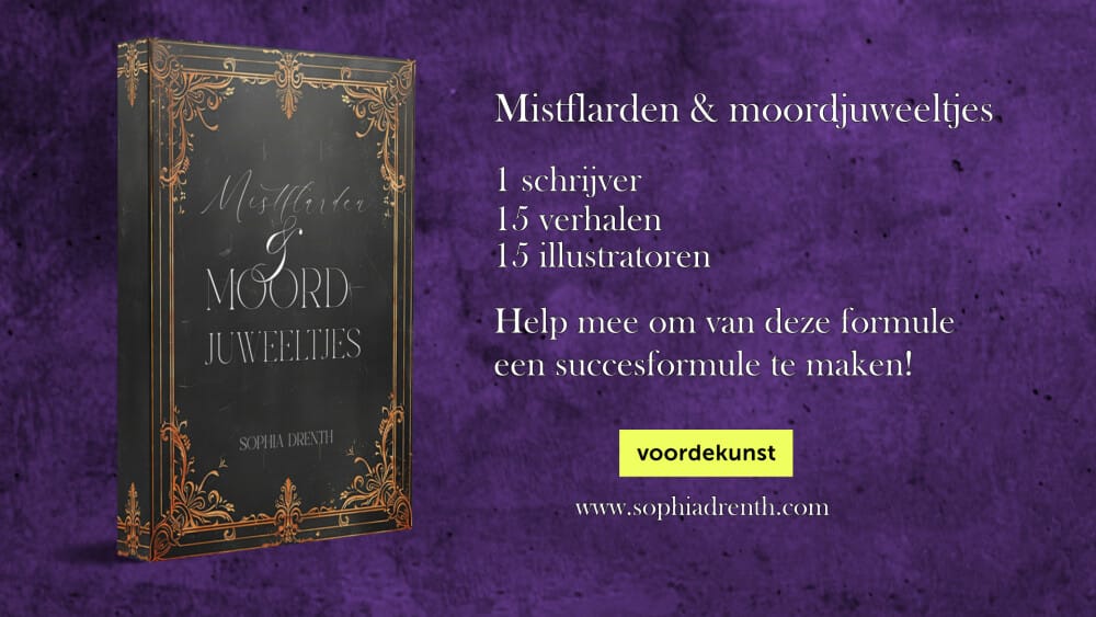 Crowdfund 'Mistflarden & Moordjuweeltjes' van Sophia Drenth!