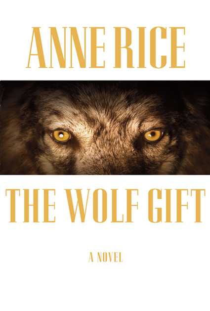 The Wolf Gift: Keert Anne Rice terug naar het horrorgenre?