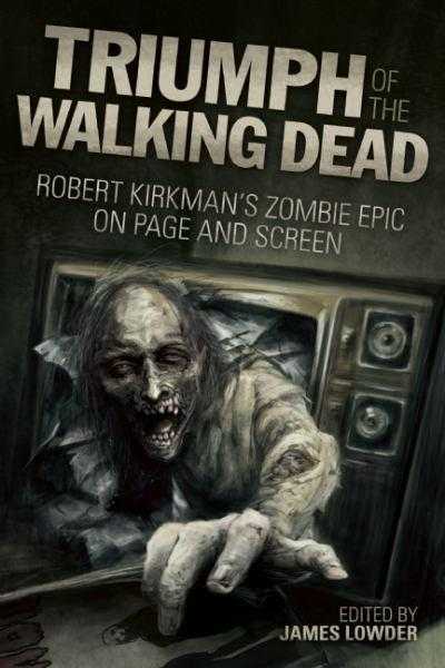 Boek: Triumph of the Walking Dead, kenners verklaren het succes van boek en serie