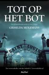 Recensie: Tot op het bot – Griselda Molemans