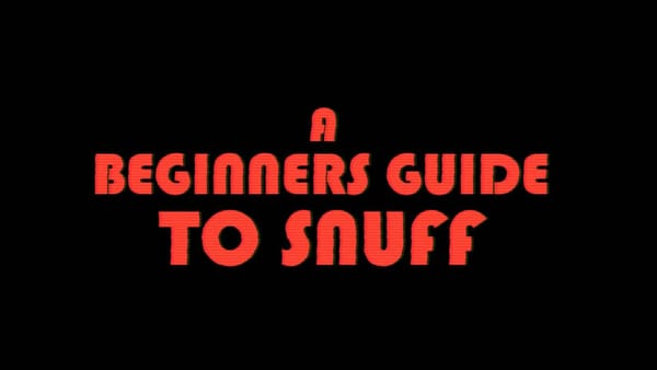 A Beginner's Guide to Snuff heeft een trailer