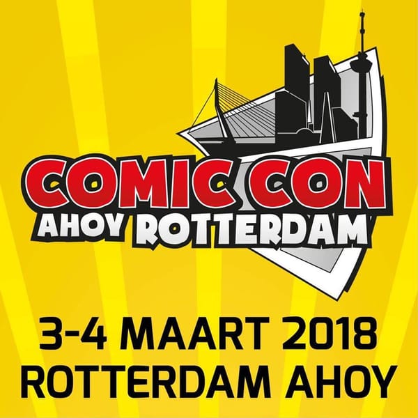 Comic Con Rotterdam 2018 brengt vele filmsterren naar Ahoy