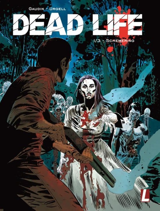 Striprecensie: Dead Life #1 – Schemering (Gaudin & Urgell)