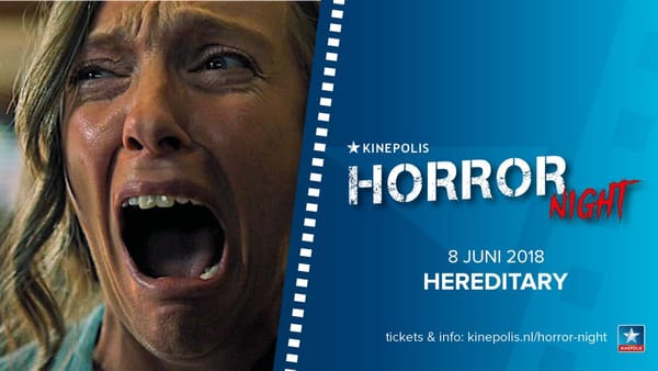 Horror Night bij Kinepolis met Hereditary en Sweet Tooth