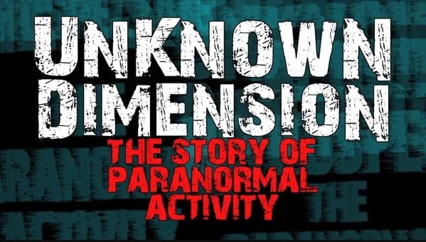 Crowdfunding voor Paranormal Activity docu: Unknown Dimension